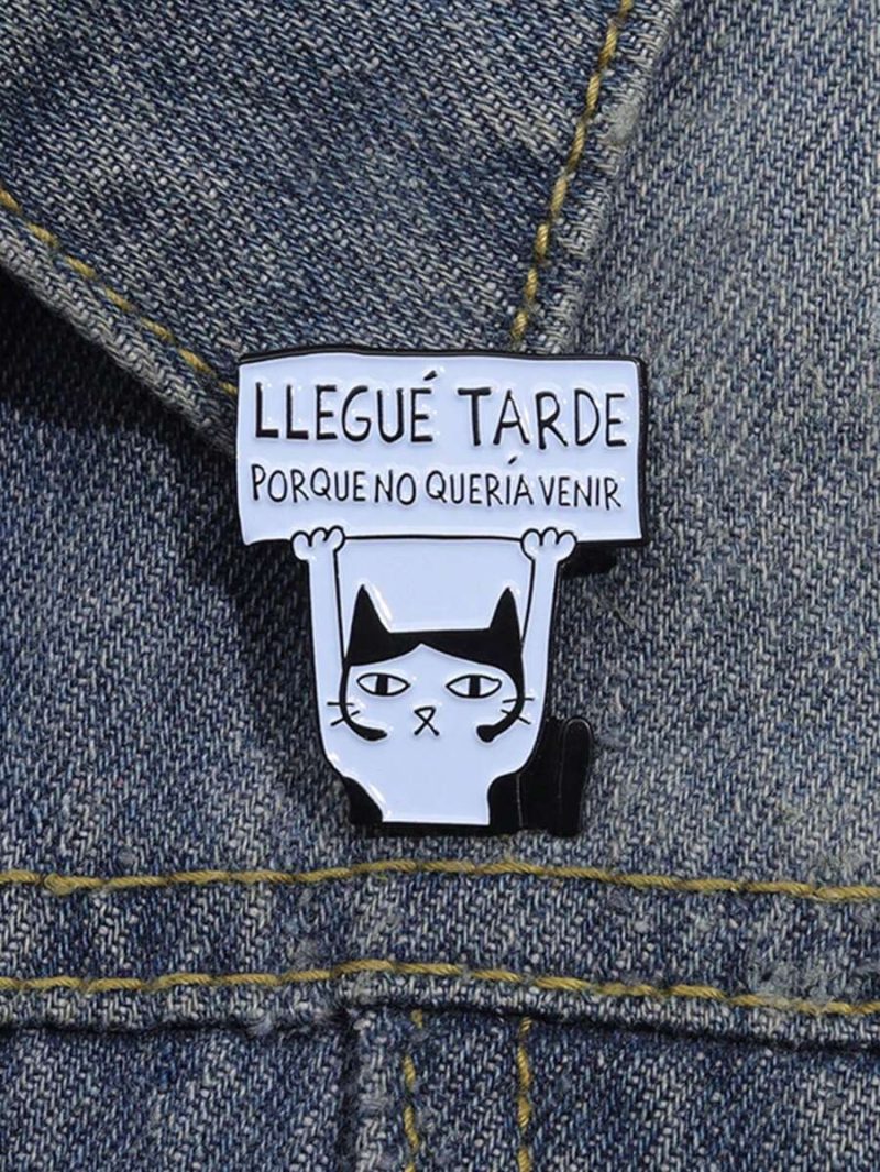 Pin esmaltado con frase divertida “Llegué tarde porque no quería venir”